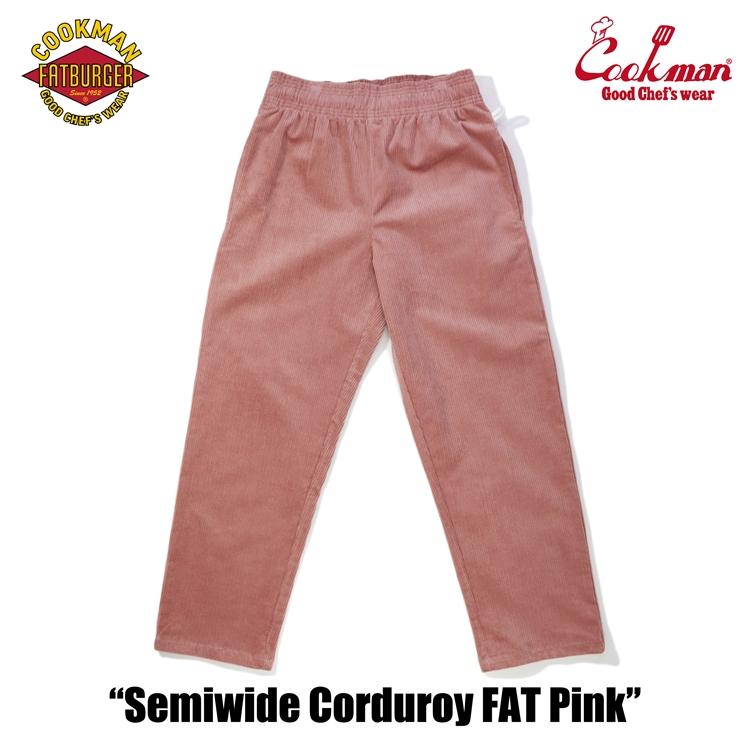 クックマン COOKMAN Chef Pants Semiwide Corduroy FAT Pink 15143856 ユニセックス 送料