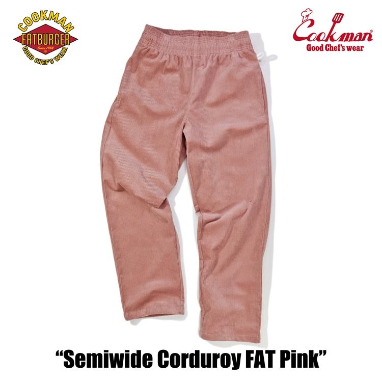 クックマン COOKMAN Chef Pants Semiwide Corduroy FAT Pink 15143856 ユニセックス 送料