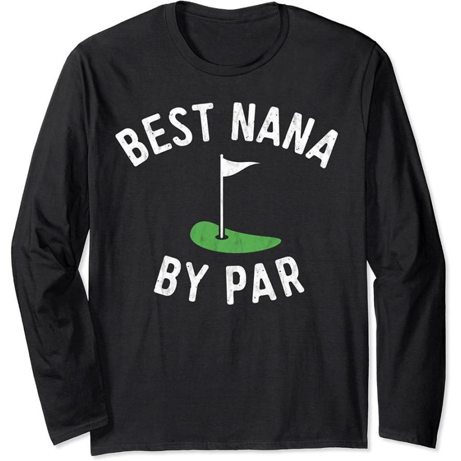 Nana Golf Shirt Best Nana By Par Grandma Golfer Golfing 長袖Tシャツ ベスト