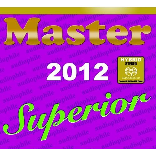 ハイブリッドSACD MASTER 2012 SUPERIOR オーディオファイル コンピレーション Master Music | 