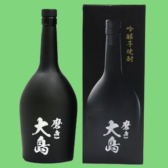 吟醸芋焼酎 磨き大島 23度 720ml×6本 磨き大島』6本セット/720ml×6/本格芋焼酎/23度 : 大島酒造株式