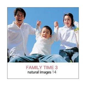 【激安大特価！】 100%品質保証 サルトルnatural images Vol.14 FAMILY TIME 3 bds-supelec.fr bds-supelec.fr