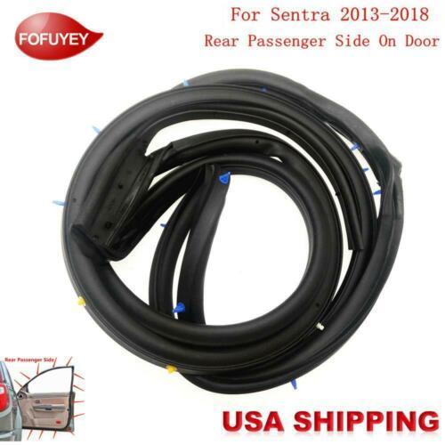 New Car Door Weatherstrip Moulding Seal Rear Right for Nissan SENTRA 2013-2019