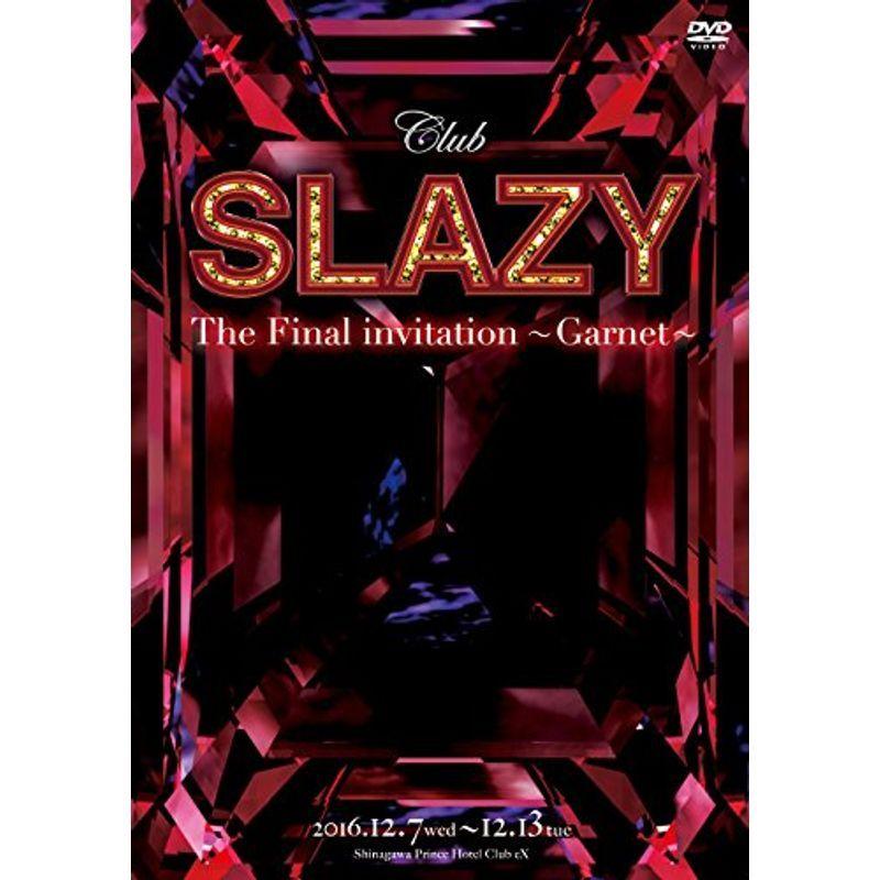 Club SLAZY The Final invitation~Garnet~ DVD : スカーレット2021