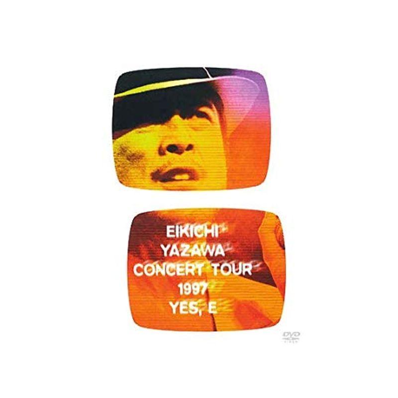 矢沢永吉 YES. E EIKICHI YAZAWA CONCERT TOUR 1997 THE LIVE EIKICHI YAZAWA D