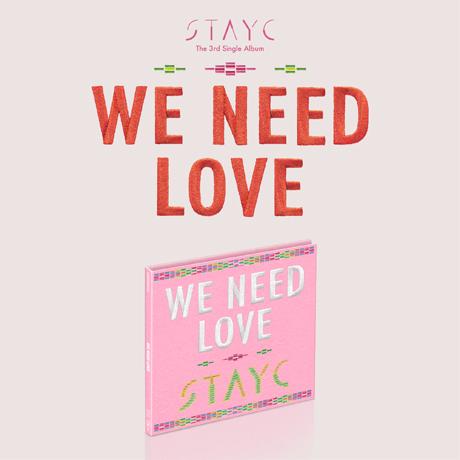 STAYC 3rd シングル WE NEED LOVE (Digipack Ver.) (限定版) CD (韓国版)｜scriptv