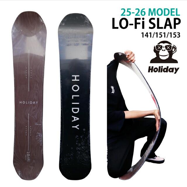 予約商品】HOLIDAY Lo-Fi SLAP 141/145/149/151/153cmホリデイ