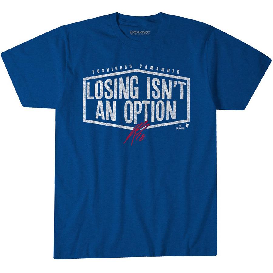 MLB 山本由伸 ドジャース Tシャツ Losing Isn't An Option ワールド