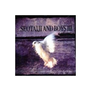 ソテジワアイドル(SEOTAIJI AND BOYS) / 渤海を夢見て｜韓国 K-POP CD