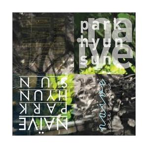 パク ヒョンソン Naive ジャズ 韓国 Cd Pcsd Www Workplace No