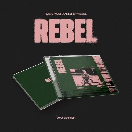 ミュージシャン Rebel カン・ユチャン(KANG YUCHAN) / REBEL(1ST EP)｜韓国 K-POP CD