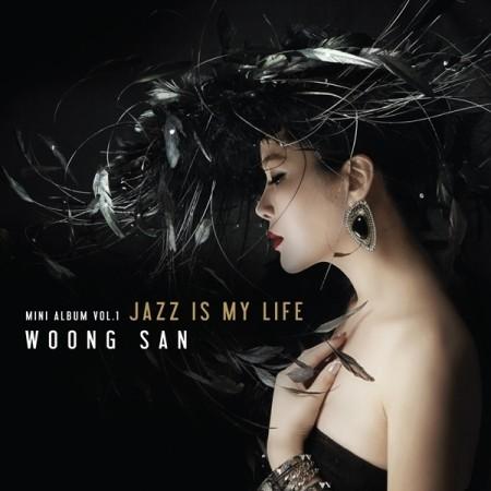 ユニバーサルミュージック ウンサン(WOONG SAN) / JAZZ IS MY LIFE