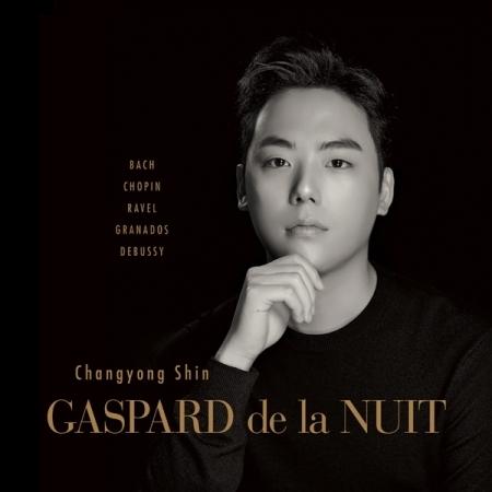 シン・チャンヨン / GASPARD DE LA NUIT｜クラシック｜韓国 K-POP CD｜ | ワーナーミュージック