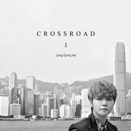 チョン・ドンハ (JUNG DONGHA) / CROSSROAD (1集)［韓国 CD］｜seoul4