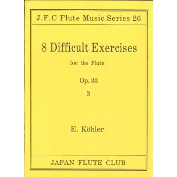 楽譜 フルートクラブ名曲シリーズ026 ケーラー作曲 8つのむずかしい練習曲op 33 3 日本フルートクラブ出版 島村楽器 楽譜便 通販 Paypayモール
