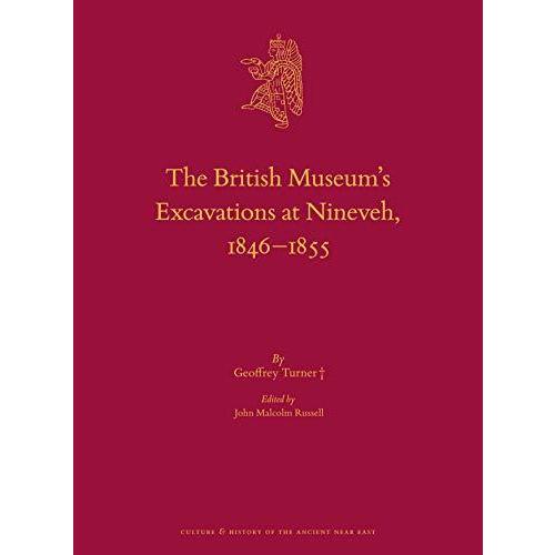 The British Museum?s Excavations at Nineveh, 1846?1855 (Culture and History その他