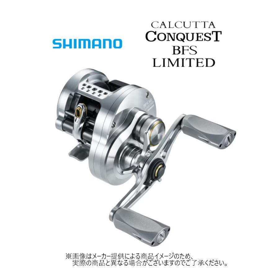 リール SHIMANO CALCUTTA CONQUEST BFS LIMITED シマノ（SHIMANO） '26 CALCUTTA CONQUEST BFS LIMITED(カルカッタコン