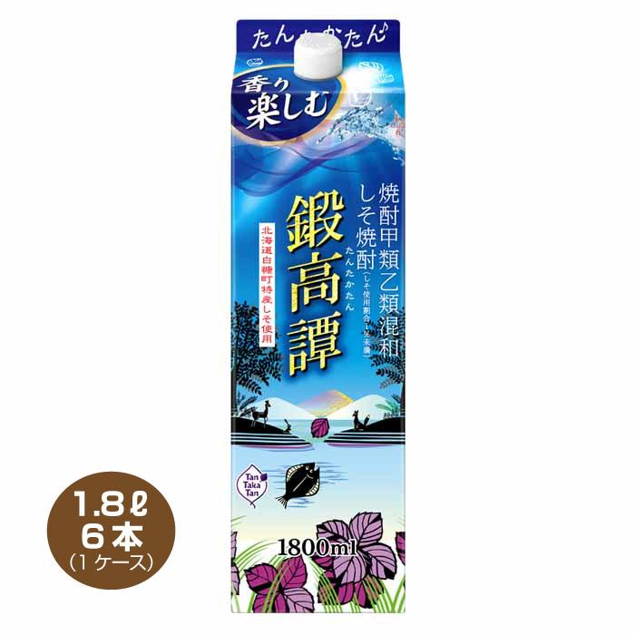 合同酒精 送料無料 鍛高譚 たんたかたん 20度 1800ml×6本 1ケース しそ