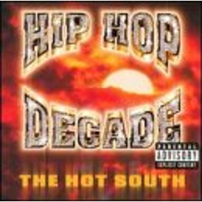 Hip Hop Decade 1: Hot South ラップ、ヒップホップ