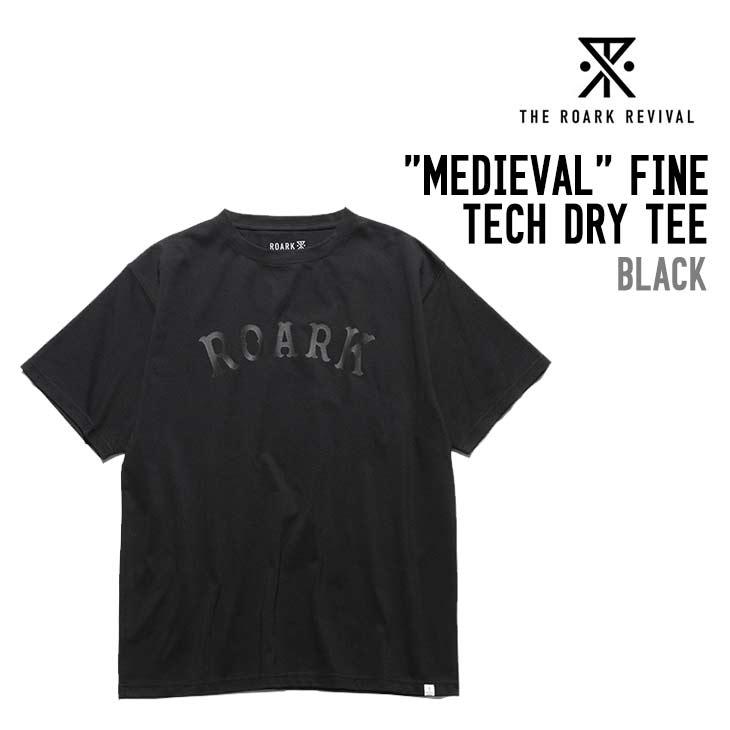 THE ROARK RIVIVAL ザ ロアーク リバイバル MEDIEVAL FINE TECH DRY TEE Tシャツ 正規品 半袖 快適 | 
