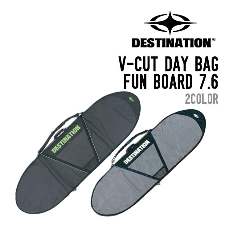 DESTINATION ディスティネーション V-CUT DAY BAG FUN BOARD 7'6