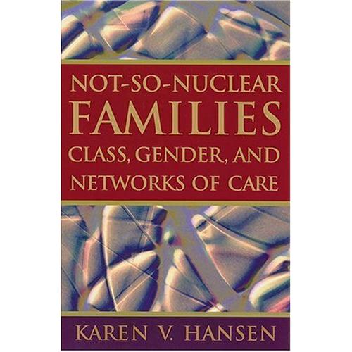 Not-so-nuclear Families Class, Gender, And Networks Of Care(中古品) | 