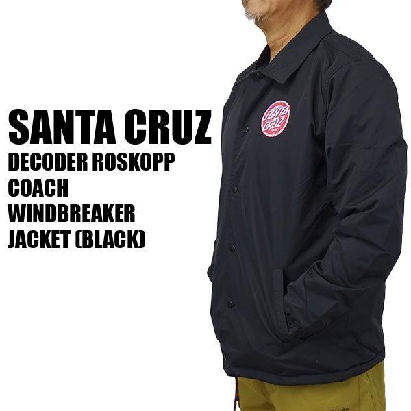 SANTA CRUZ/サンタクルズ DECODER ROSKOPP L/S COACH JACKET BLACK サンタクルーズ コーチジャケット  ウィンドブレーカー[返品、交換及びキャンセル不可] :santa-decoder-blk:サーフィンワールド SKATE DEPOT - 通販 -  Yahoo!ショッピング