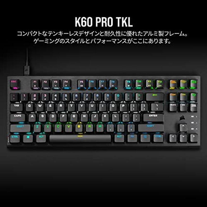 Corsair K60 PRO TKL RGB ゲーミングキーボード 日本語レイアウト かな印字無し CH-911D01A-JP1｜smaruko｜03