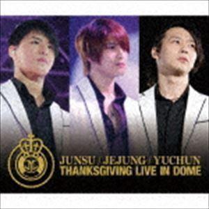 THANKSGIVING LIVE IN DOME LIVE CD ジュンス／ジェジュン／ユチョン｜snetstore