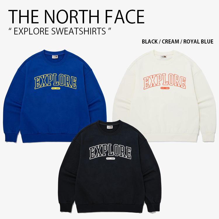 THE NORTH FACE ノースフェイス スウェット EXPLORE SWEATSHIRTS THE NORTH FACE ノースフェイス スウェット EXPLORE SWEATSHIRTS