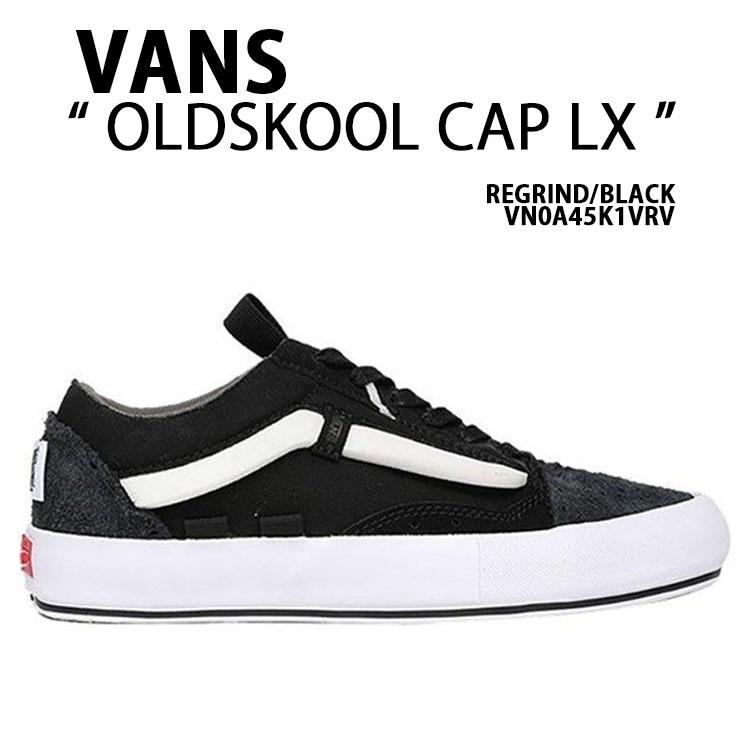 VANS ヴァンズ スニーカー バンズ VAULT OLD SKOOL CAP LX REGRIND バンズ オールドスクール カット＆ペースト ブラック VN0A45K1VRV VANS（ヴァンズ） スニーカー バンズ VAULT OLD SKOOL CAP LX REGRIND
