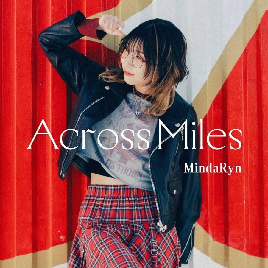 おまけCL付】新品 Across Miles(通常盤) / MindaRyn (CD) LACA25102-SK