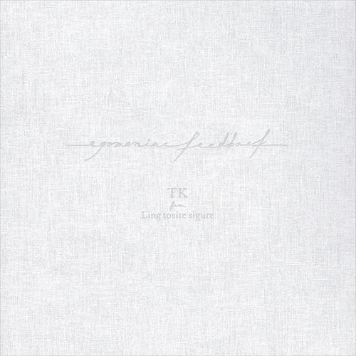 新品 egomaniac feedback (初回生産限定盤) / TK from 凛として時雨 (CD+BD) AICL4120-SK