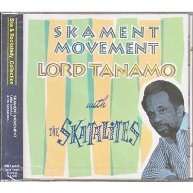Skament Movement Lord Tanamo With Skatalites (CD)｜sora3