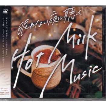 眠れない夜に聴くHot Milk Music (CD)（Yahoo!・映画&DVD&ブルーレイならSORA）