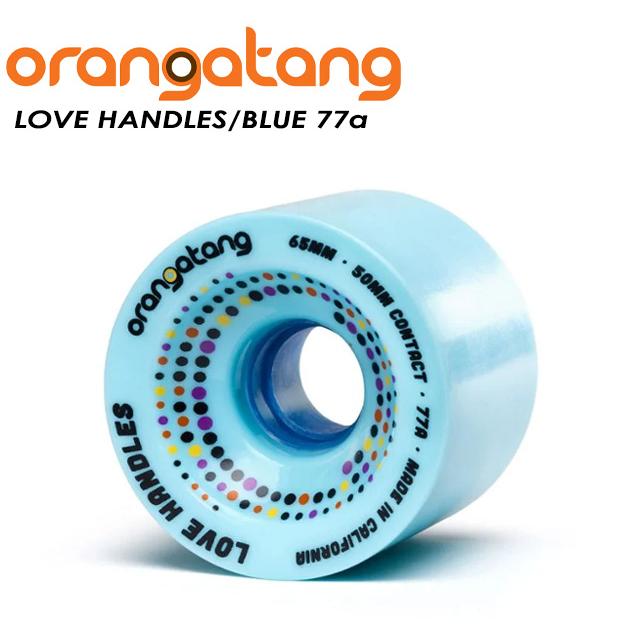 ORANGATANG】 オランガタン 【LOVE HANDLES WHEELS 65mm】 ファット