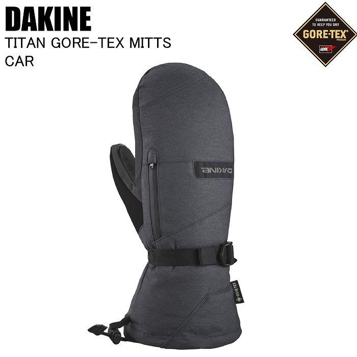 DAKINE ダカイン BF237711 TITAN GORE-TEX MITTS CAR スキー スノーボード グローブ 手袋 ゴアテックス ミトン DAKINE ダカイン BF237711 TITAN GORE-TEX MITTS CAR スキー