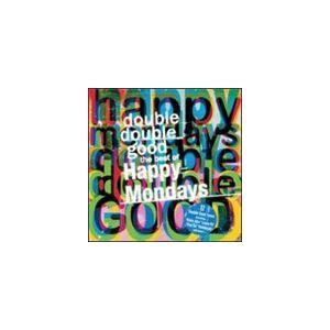 輸入盤 HAPPY MONDAYS / DOUBLE DOUBLE GOOD ： BEST OF [CD]｜starclub
