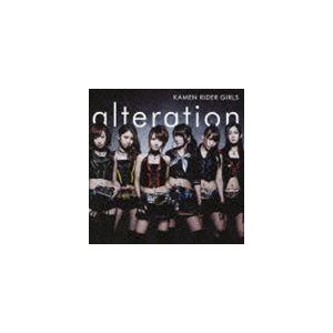 仮面ライダーGIRLS / alteration（CD＋DVD） [CD]｜starclub