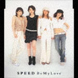 SPEED / Be My Love [CD]｜starclub