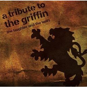 A TRIBUTE TO THE GRIFFIN「THE LAUGHTER AND THE TEARS」 [CD]｜starclub