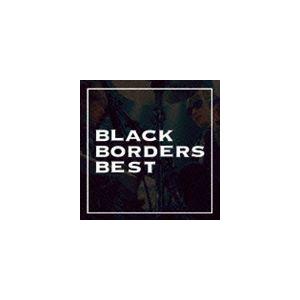 ブラックボーダーズ / BLACK BORDERS BEST [CD]｜starclub