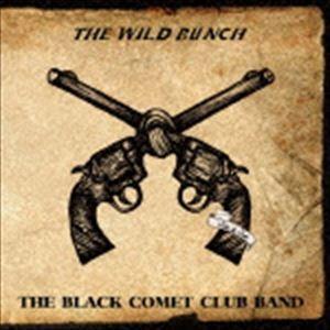 THE BLACK COMET CLUB BAND / THE WILD BUNCH（CD＋DVD） [CD]｜starclub