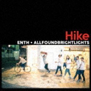 ENTH ALL FOUND BRIGHT LIGHTS / Hike [CD]｜starclub