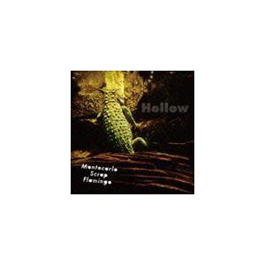 Montecarlo Scrap Flamingo / Hollow [CD]｜starclub