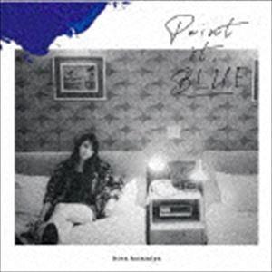 雨宮天 / Paint it， BLUE（初回生産限定盤／CD＋Blu-ray） [CD]｜starclub