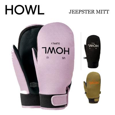 23-24モデル HOWL ハウル スノーボード グローブ JEEPSTER MITT 23-24モデル HOWL ハウル スノーボード グローブ JEEPSTER MITT
