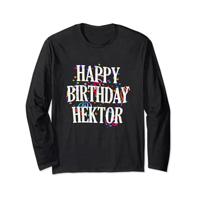 正規激安 Name First Hektor Birthday Happy Boys 長袖Tシャツ Bday Colorful Tシャツ -  w7m.com.br