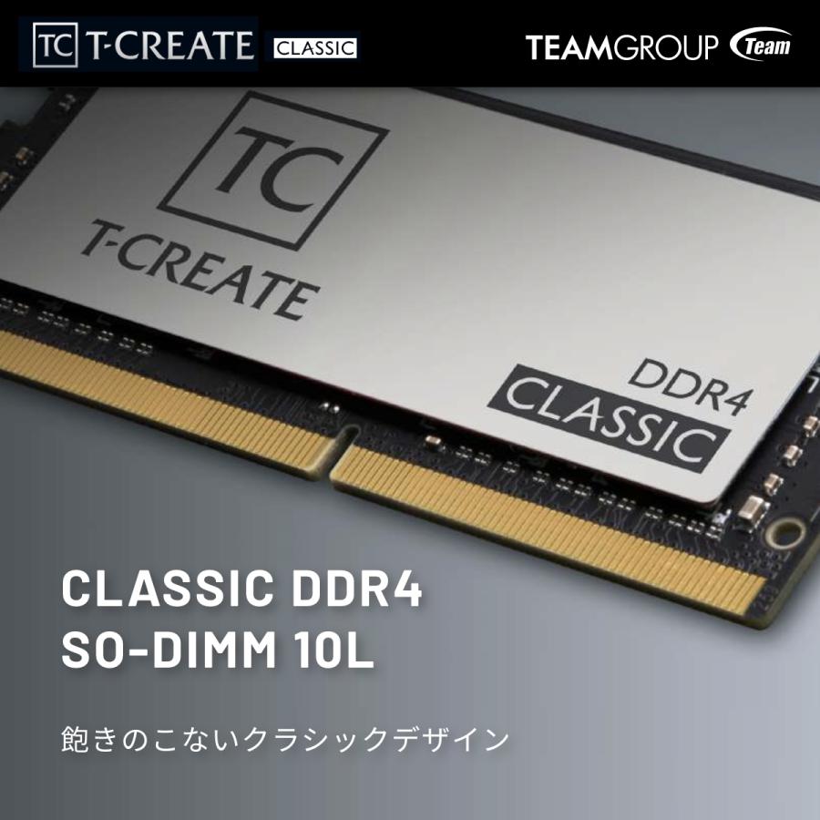 TEAM T-CREATE CLASSIC LAPTOP 10L DDR4 3200 16GB（8GB×2） ノート用 メモリ ２枚組 SO-DIMM PC4-25600 CL22 TTCCD416G3200HC22DC-S01-EC｜storagemedia｜02