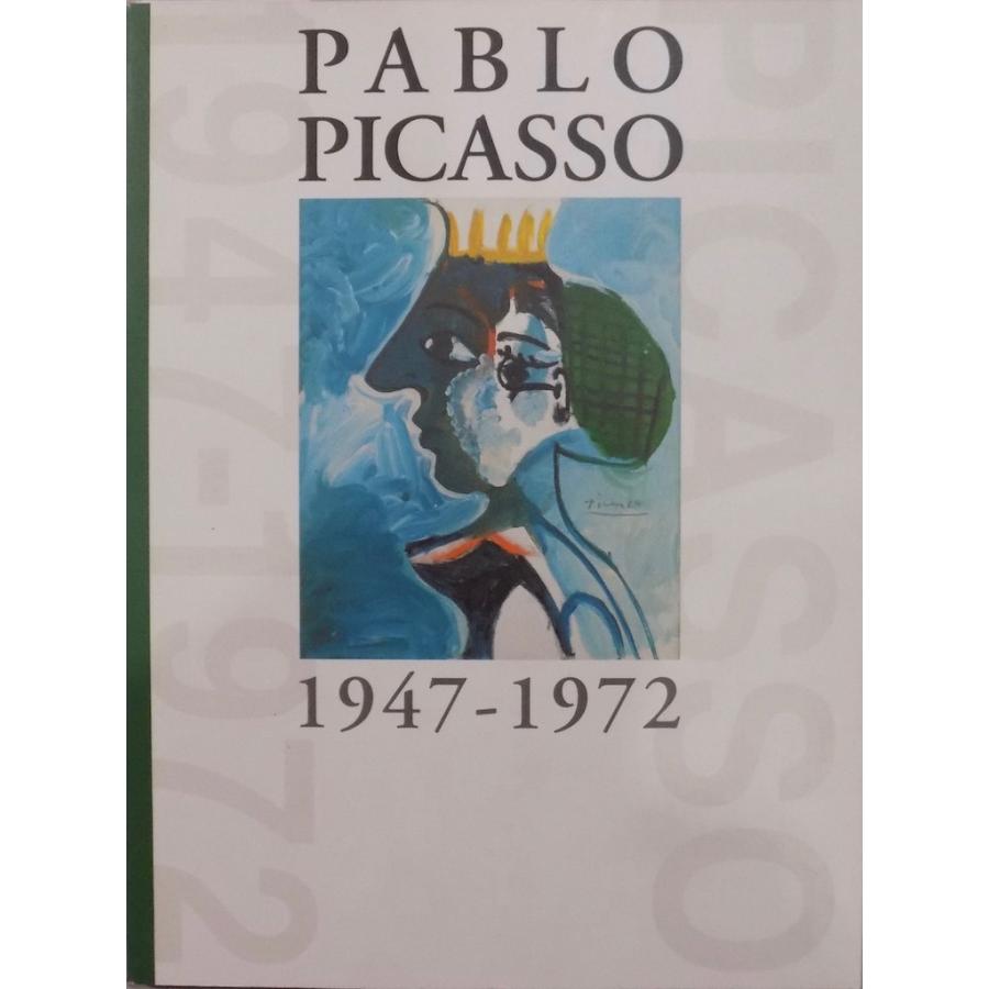 展覧会図録／「ピカソ 円熟の時代1947-1972」／PABLO PICASSO 1947 